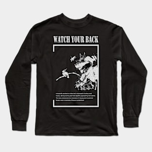 Watch Your Back Long Sleeve T-Shirt